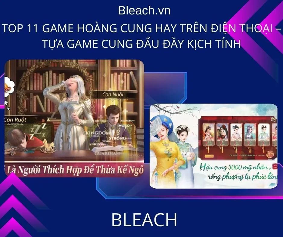 Top 11 game hoàng cung hay trên điện thoại – Tựa game cung đấu đầy kịch tính