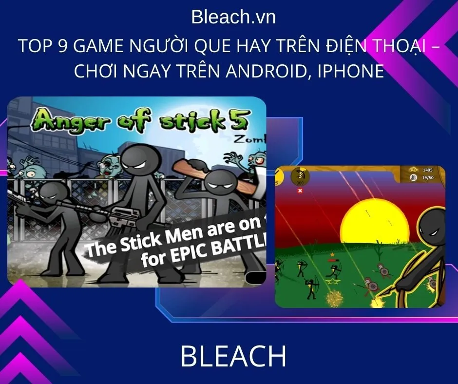 Top 9 game người que hay trên điện thoại – Chơi ngay trên Android, iPhone