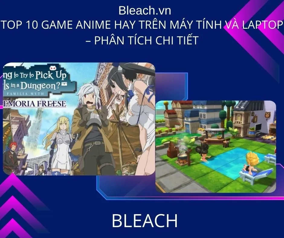 Top 10 game anime hay trên Máy tính và Laptop – Phân tích chi tiết