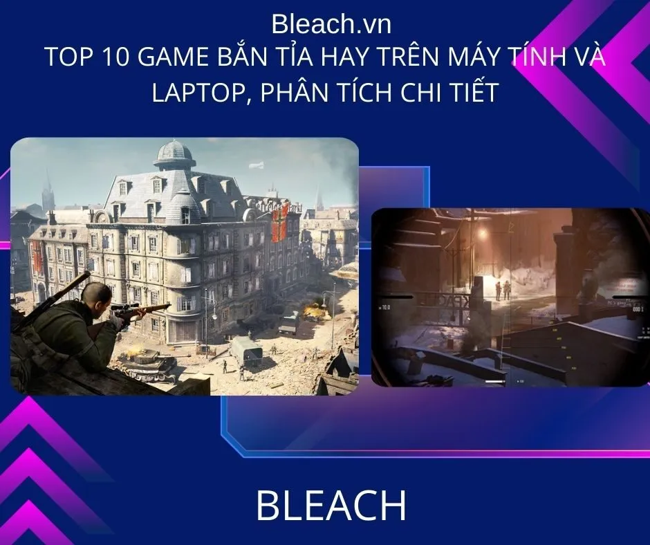 Top 10 game bắn tỉa hay trên Máy tính và Laptop, phân tích chi tiết