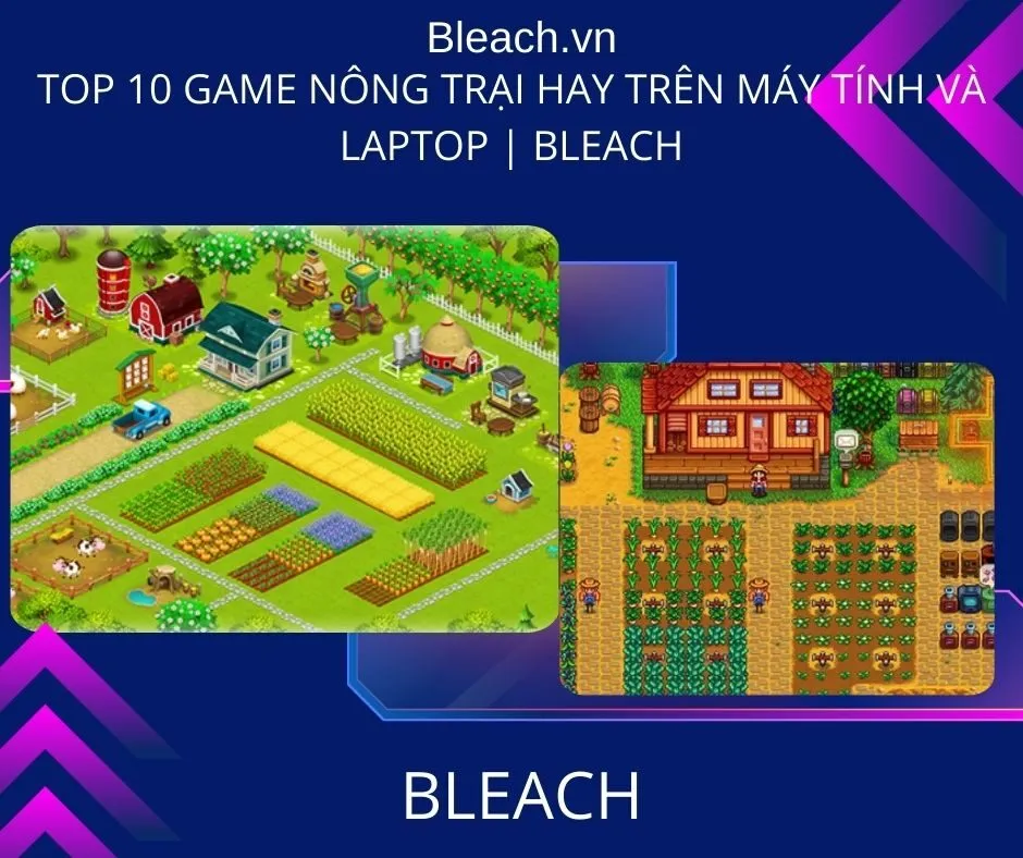 Top 10 game nông trại hay trên Máy tính và Laptop | Bleach