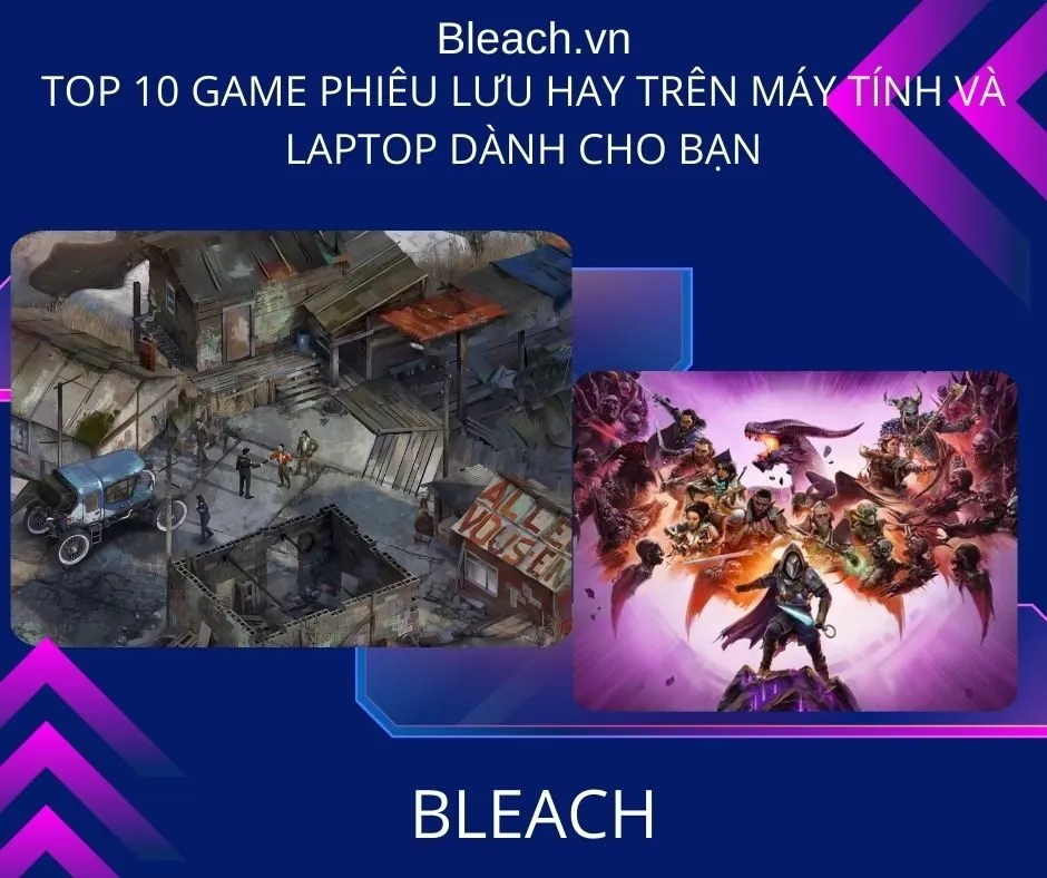 Top 10 game phiêu lưu hay trên Máy tính và Laptop dành cho bạn