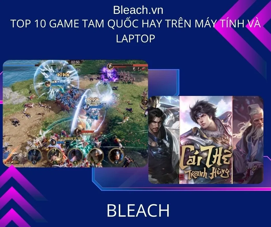 Top 10 Game Tam Quốc Hay Trên Máy Tính và Laptop