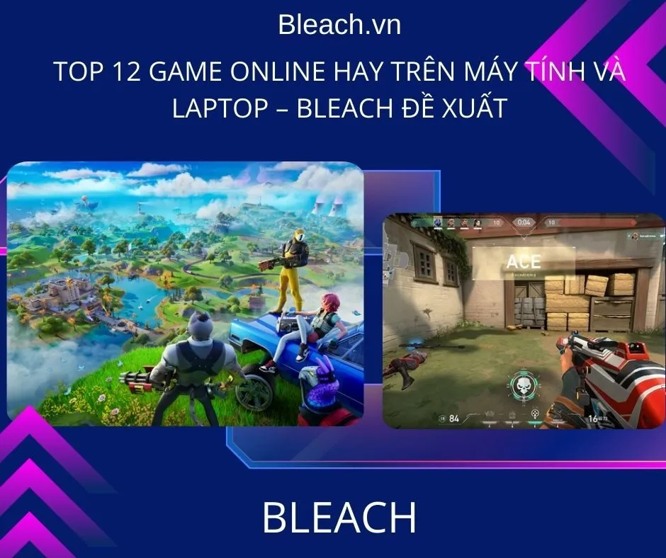 Top 12 game online hay trên Máy tính và Laptop – Bleach đề xuất