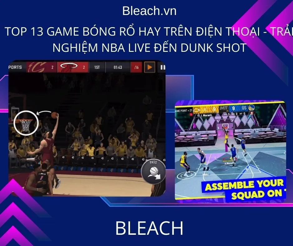 Top 13 game bóng rổ hay trên điện thoại - Trải nghiệm NBA LIVE đến Dunk Shot