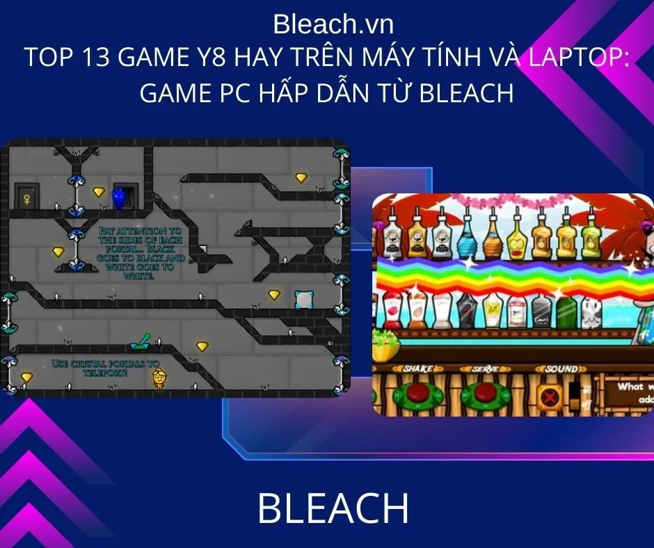 Top 13 game Y8 hay trên Máy tính và Laptop: Game PC hấp dẫn từ Bleach