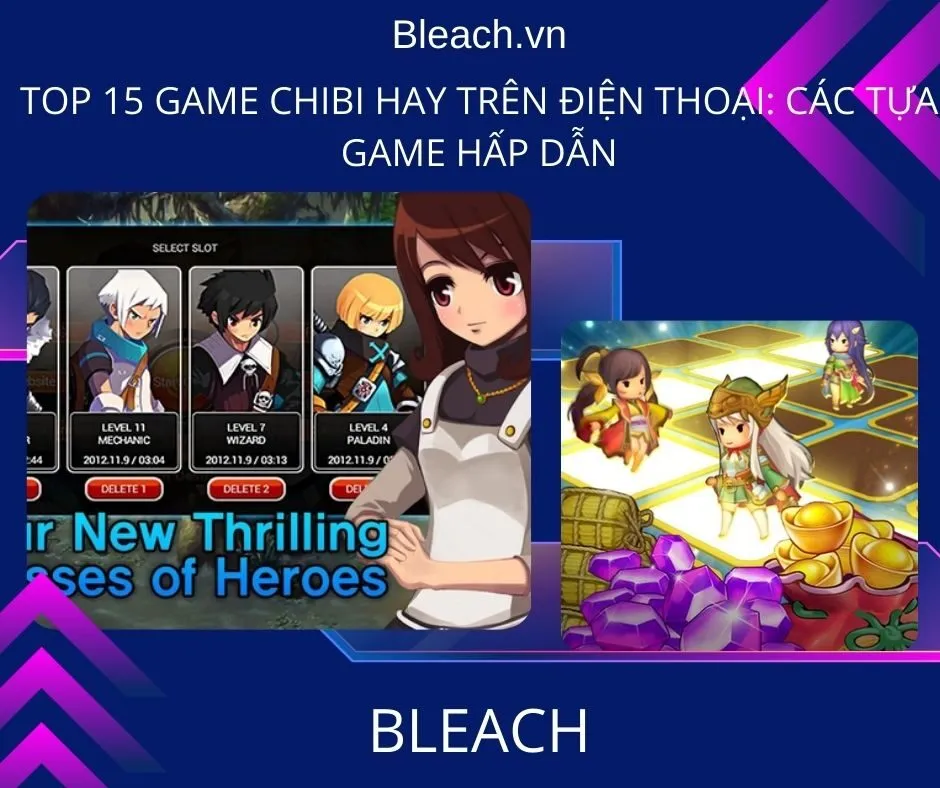 Top 15 game chibi hay trên điện thoại: Các tựa game hấp dẫn