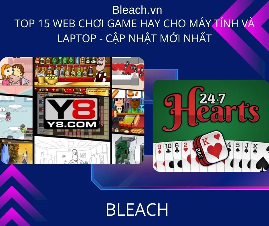 Top 15 web chơi game hay cho Máy tính và Laptop - Cập nhật mới nhất