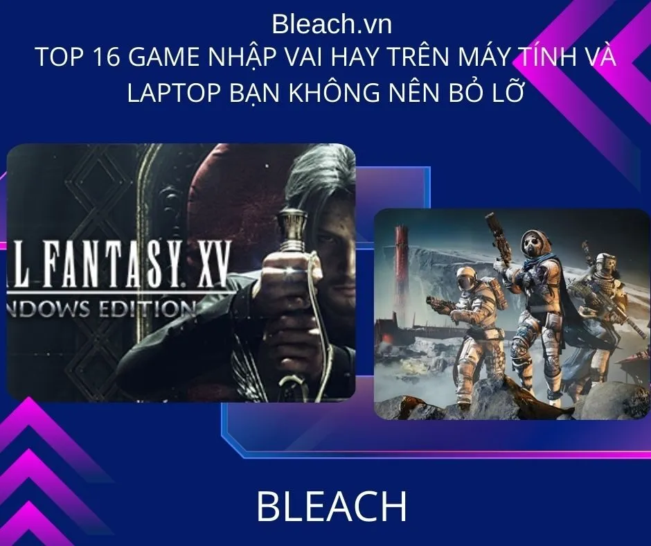 Top 16 game nhập vai hay trên Máy tính và Laptop bạn không nên bỏ lỡ