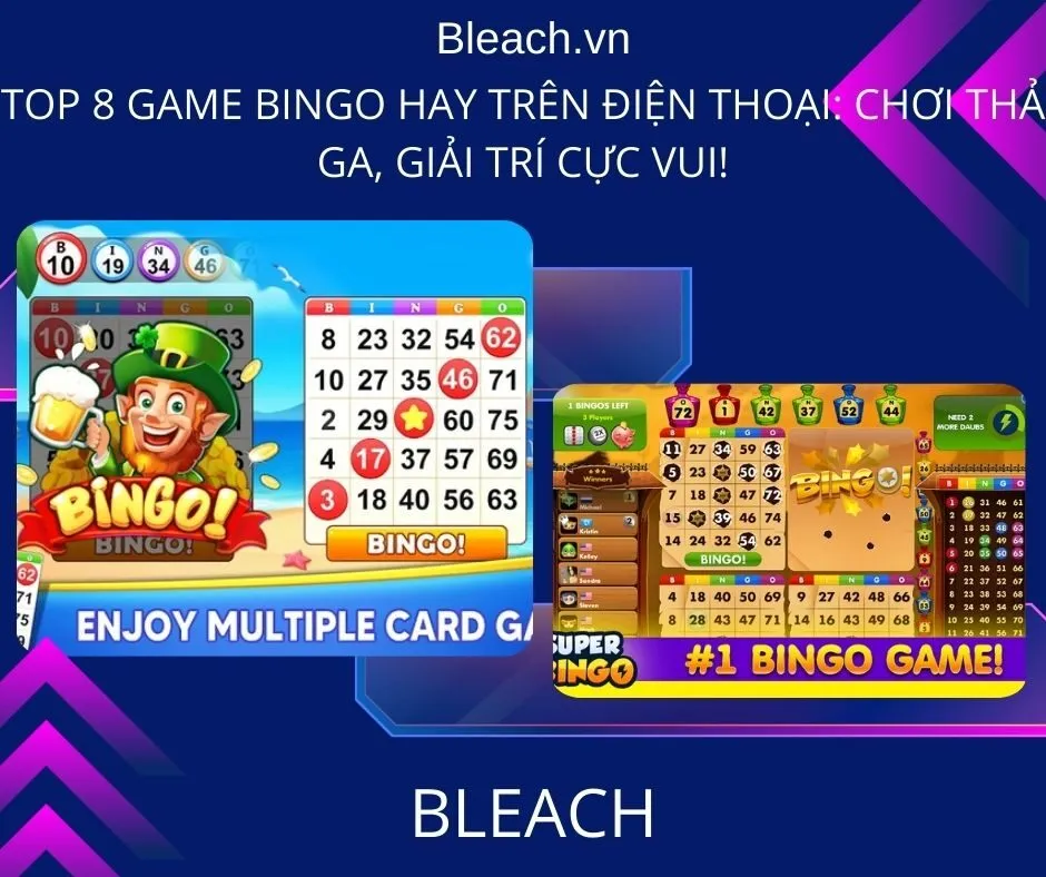 Top 8 game bingo hay trên điện thoại: Chơi thả ga, giải trí cực vui!