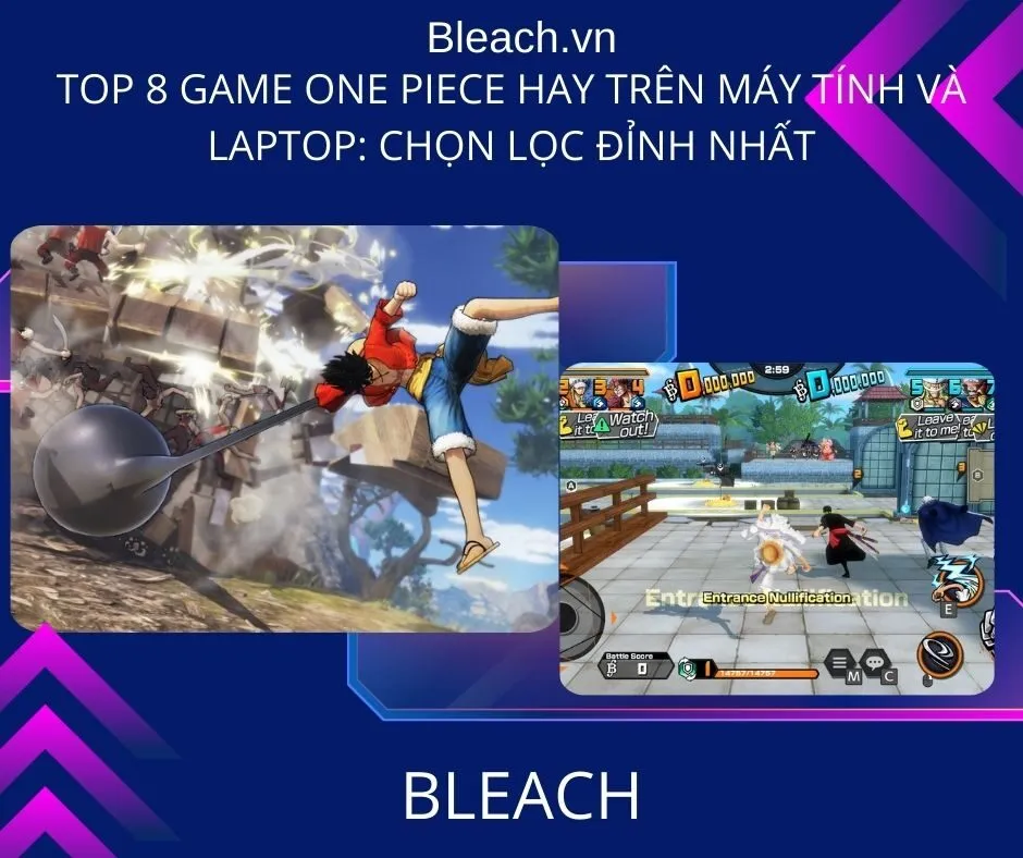 Top 8 Game One Piece hay trên Máy tính và Laptop: Chọn lọc đỉnh nhất