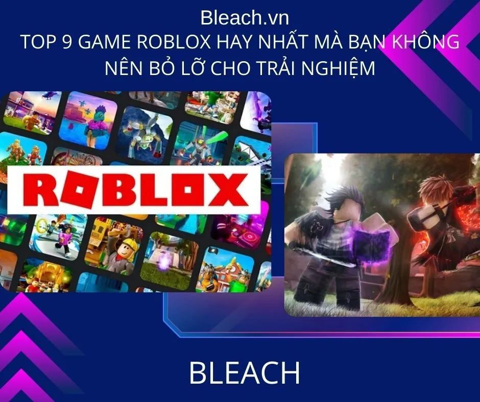 Top 9 game Roblox hay nhất mà bạn không nên bỏ lỡ cho trải nghiệm